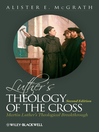 Luther's Theology of the Cross (eBook): Martin Luther's Theological Breakthrough